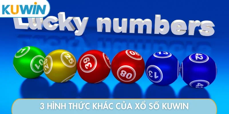 3 hình thức khác của xổ số KUWIN
