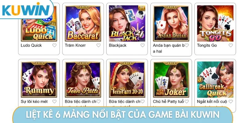 Liệt kê 6 mảng nổi bật của game bài KUWIN